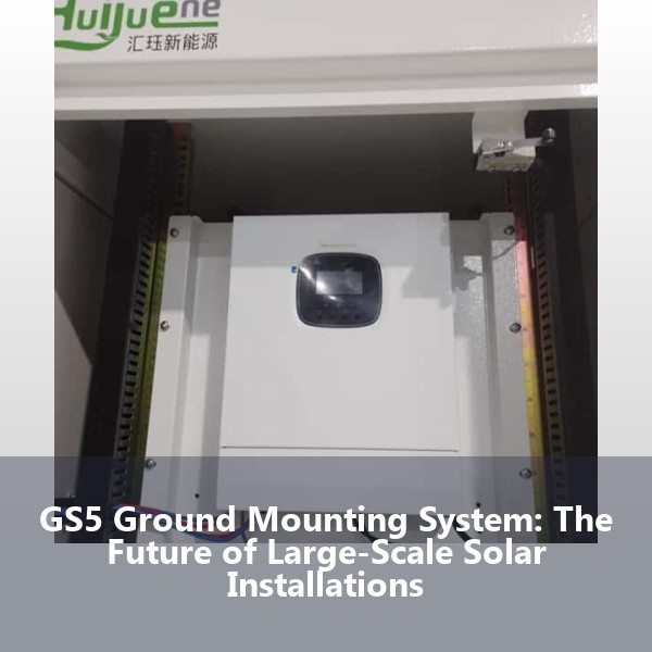 GS5 Ground Mounting System: The Future of Large-Scale Solar Installations